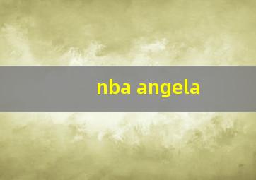 nba angela